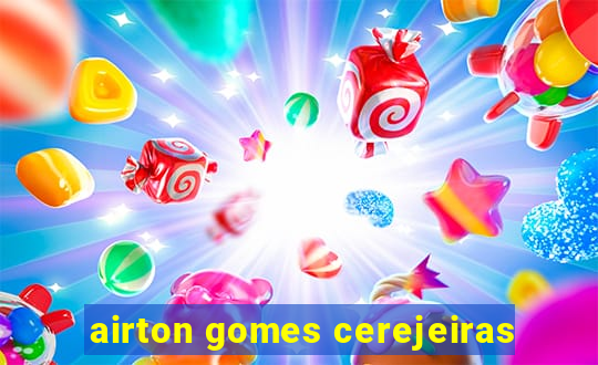 airton gomes cerejeiras